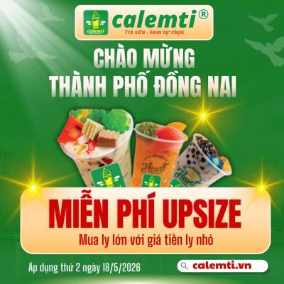 MIỄN PHÍ UPSIZE - CHÀO THÀNH PHỐ ĐỒNG NAI
